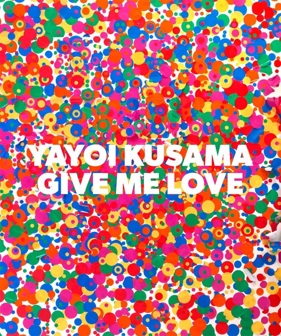 Yayoi Kusama: Give Me Love: Amazon.co.uk: Tatehata, Akira, Kusama